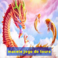 macete jogo do touro